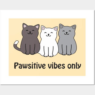 Pawsitive vibes only - cute happy cats Posters and Art